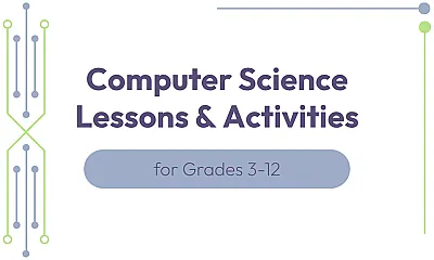 Computer Science Lessons and Activities